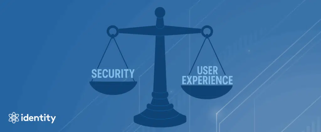Security vs. User Experience