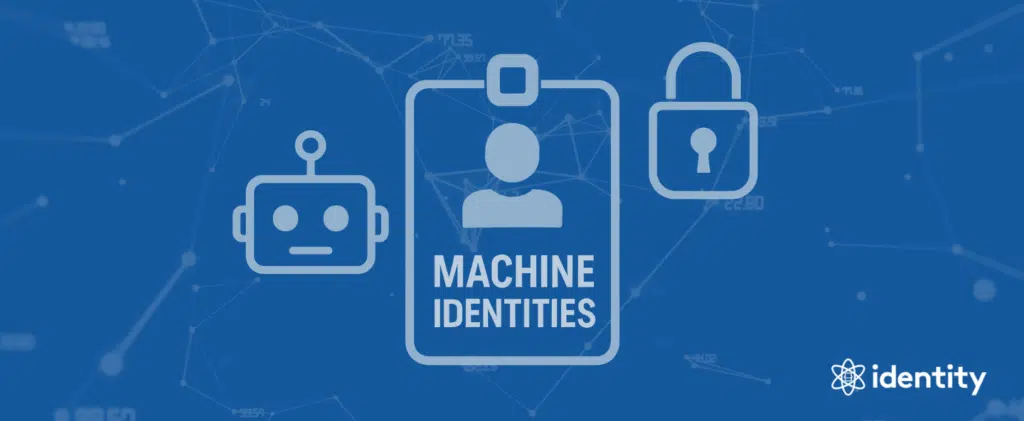 Why Machine Identities Are the Next Big Compliance Challenge