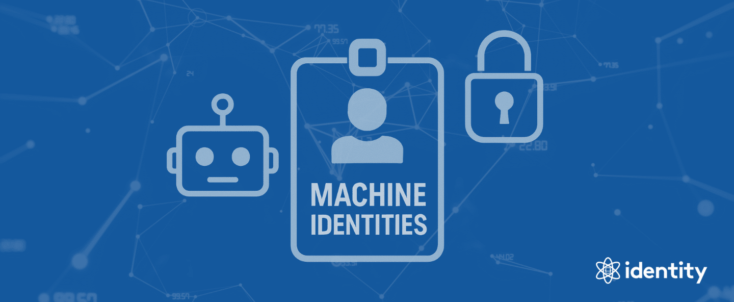 Why Machine Identities Are the Next Big Compliance Challenge