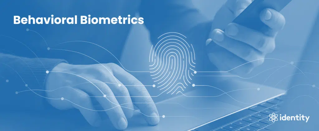 Behavioral Biometrics for Fraud Prevention